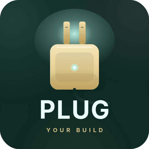 Plug Your Build