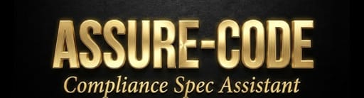 ASSURE-CODE - Compliance Spec Assistant
